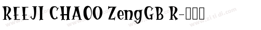 REEJI CHA0O ZengGB R字体转换